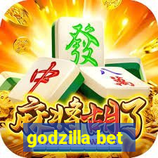 godzilla bet